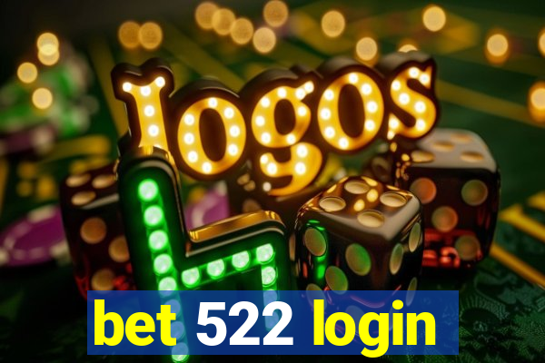 bet 522 login